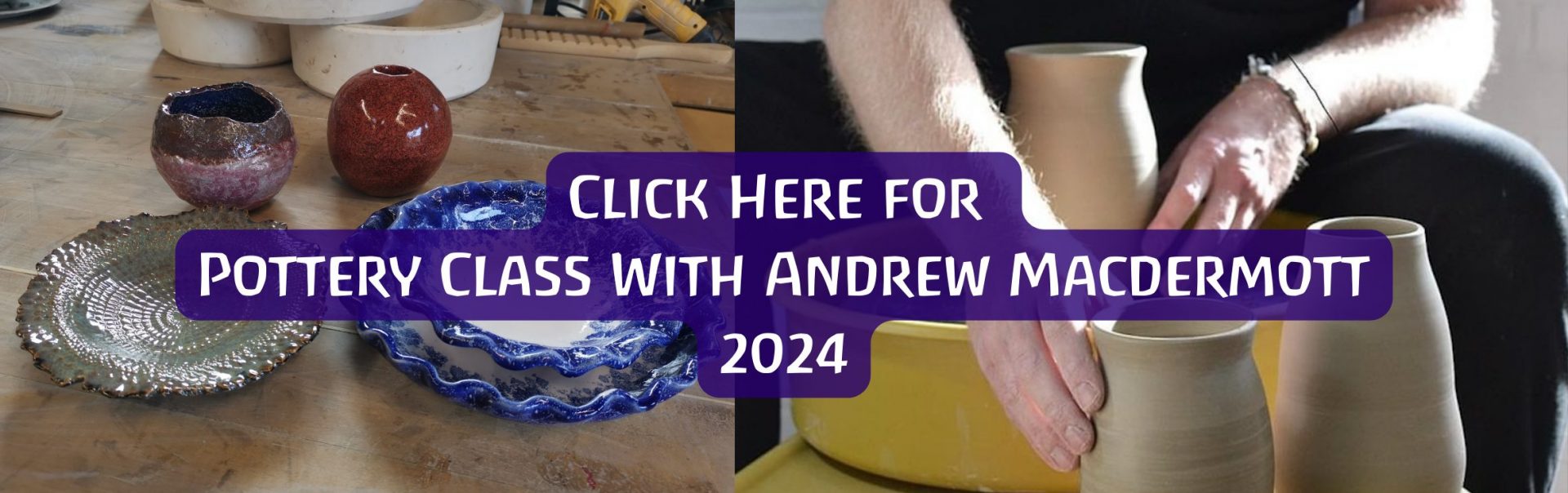 Pottery Class With Andrew Macdermott 2024